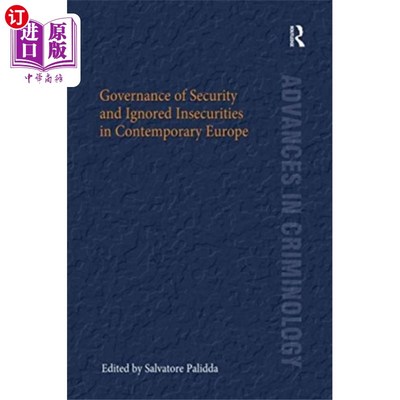 海外直订Governance of Security and Ignored Insecurities ... 当代欧洲的安全治理与被忽视的不安全感