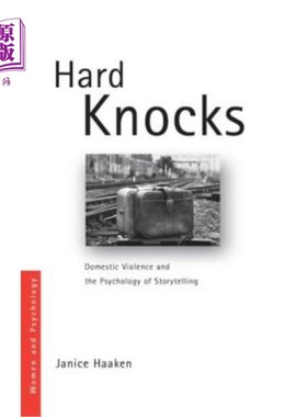 海外直订Hard Knocks: Domestic Violence and the Psychology of Storytelling 《艰难的打击:家庭暴力和讲故事的心理学》