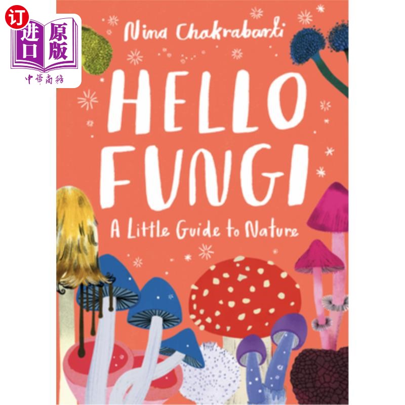 海外直订Little Guides to Nature: Hello Fungi: A Little Guide to Nature 大自然小指南:你好，真菌:大自然小指南