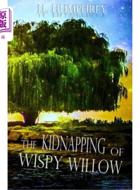 海外直订The Kidnapping of Wispy Willow Wissy Willow的绑架案