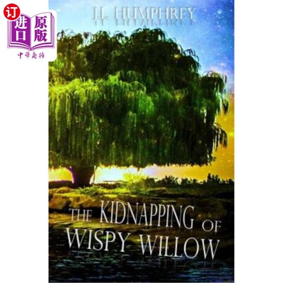 海外直订The Kidnapping of Wispy Willow Wissy Willow的绑架案