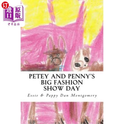 海外直订Petey and Penny's Big Fashion Show Day: A Maltihuahua and Bochi Adventure 皮蒂和佩妮的大型时装秀日：马尔蒂