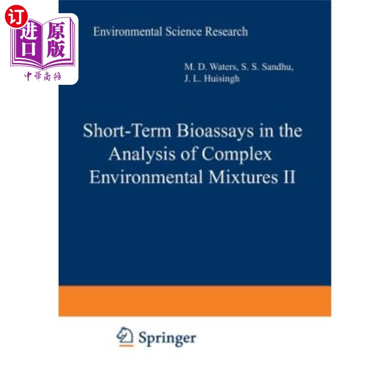 海外直订医药图书Short-Term Bioassays in the Analysis of Complex Environmental Mixtures II 复杂环境混合物分析中的短