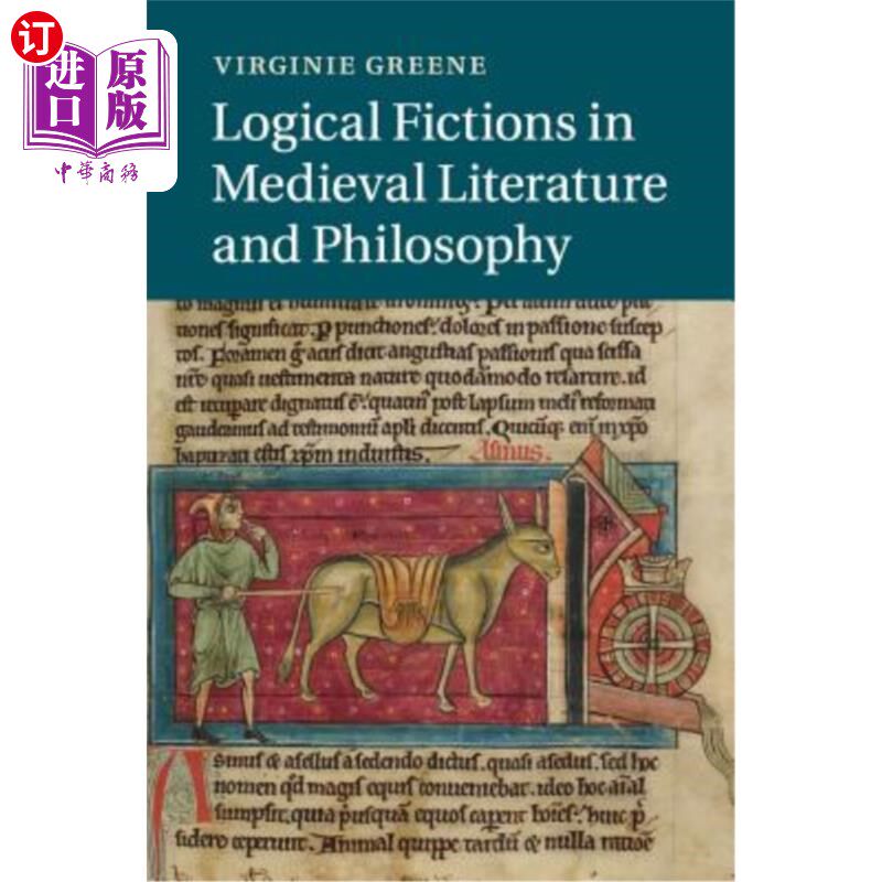 海外直订Logical Fictions in Medieval Literature and Philosophy 中世纪文学与哲学中的逻辑小说