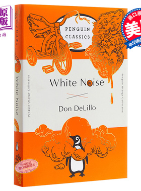 预售 白噪音（毛边本）英文原版 Penguin Orange Collection: White Noise 进口图书 英文原版书 Don DeLillo