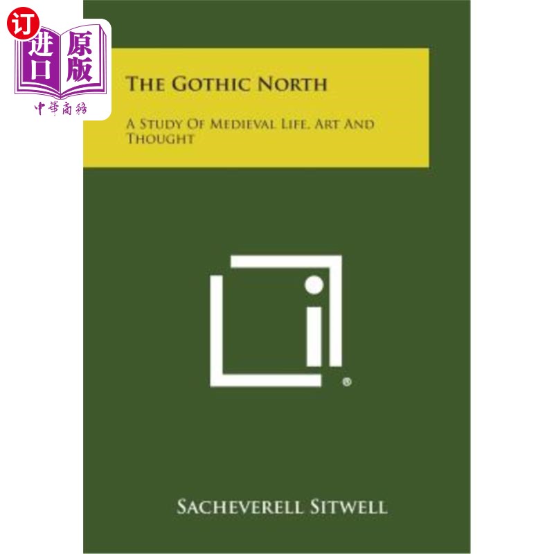 海外直订The Gothic North: A Study of Medieval Life, Art and Thought 哥特式北方：中世纪生活、艺术与思想研究