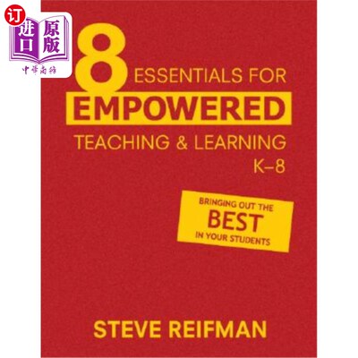 海外直订Eight Essentials for Empowered Teaching and Learning, K-8: Bringing Out the Best 授权教学的八大要素K-8：让