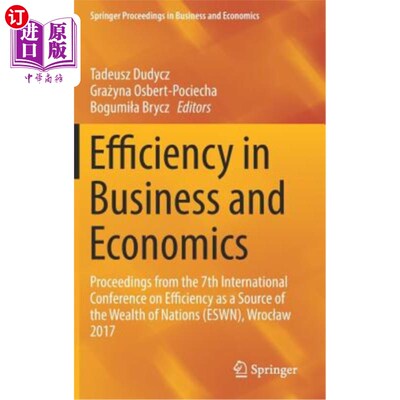 海外直订Efficiency in Business and Economics: Proceedings from the 7th International Con 商业和经济中的效率：第七届
