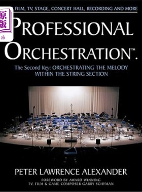 海外直订Professional Orchestration Vol 2a: Orchestrating the Melody Within the String Se Profession