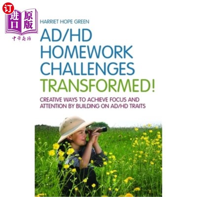 海外直订ADHD Homework Challenges Transformed: Creative Ways to Achieve Focus and Attenti ADHD家庭作业挑战的转变:通