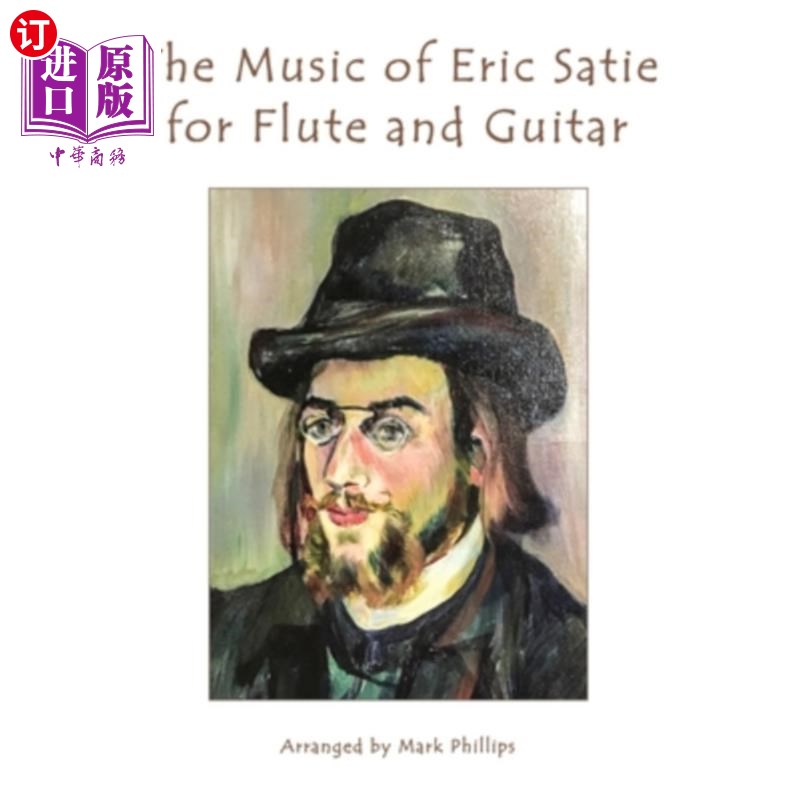 海外直订The Music of Erik Satie for Flute and Guitar 埃里克·萨蒂长笛和吉他音乐