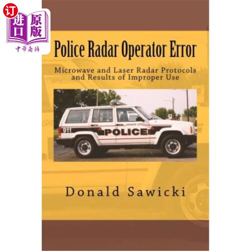 海外直订Police Radar Operator Error: Microwave and Laser Radar Protocols and Results of  警察雷达操作员错误：微波和