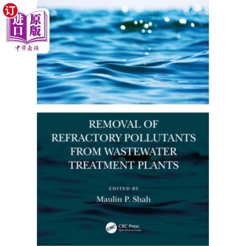 海外直订Removal of Refractory Pollutants from Wastewater Treatment Plants 污水处理厂难降解污染物的去除