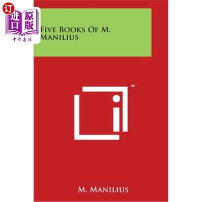 海外直订Five Books of M. Manilius 曼尼利厄斯先生的五本书