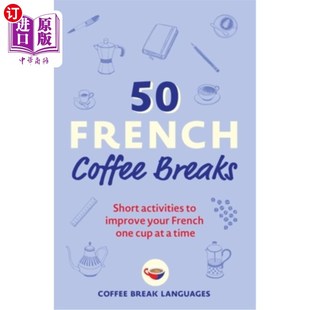 Coffee Activities Short 海外直订50 Improve Cup Breaks One Your 咖啡休息时 50个法式 French