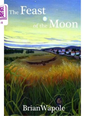 海外直订The Feast of the Moon: a novel of exceptional fierceness