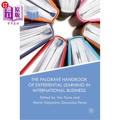 海外直订The Palgrave Handbook of Experiential Learning in International Business 《帕尔格雷夫国际商业经验学习手册》