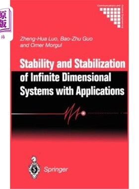海外直订Stability and Stabilization of Infinite Dimensional Systems with Applications 无限维系统的稳定性和镇定及其应用