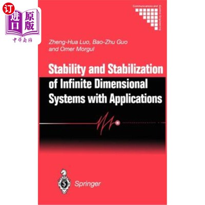 海外直订Stability and Stabilization of Infinite Dimensional Systems with Applications 无限维系统的稳定性和镇定及其应用