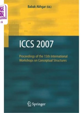 海外直订Iccs 2007: Proceedings of the 15th International Workshops on Conceptual Structu Iccs 2007：第15届概