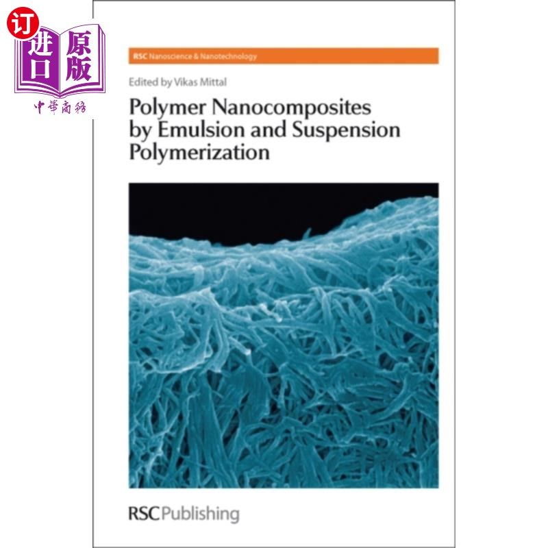 海外直订Polymer Nanocomposites by Emulsion and Suspensio... 乳液悬浮聚合制备高分子纳米复合材料
