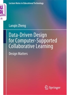 海外直订Data-Driven Design for Computer-Supported Collaborative Learning: Design Matters 计算机支持的协同学习的数据