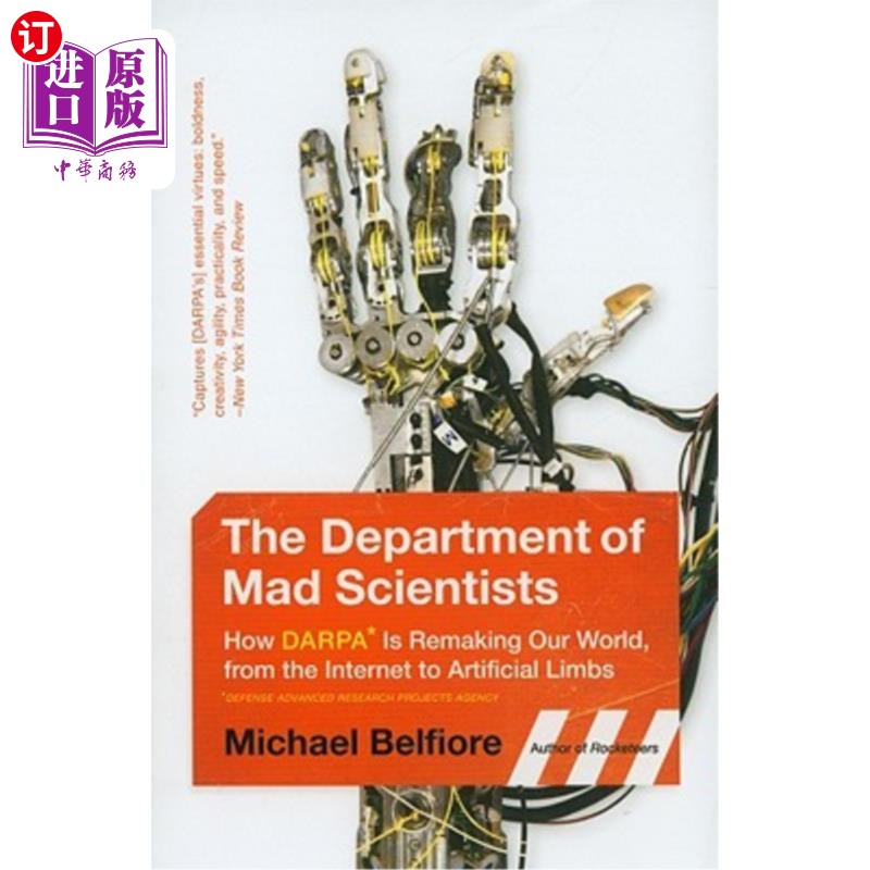 海外直订The Department of Mad Scientists: How DARPA Is Remaking Our World, from the Inte 疯狂科学家部:DAR