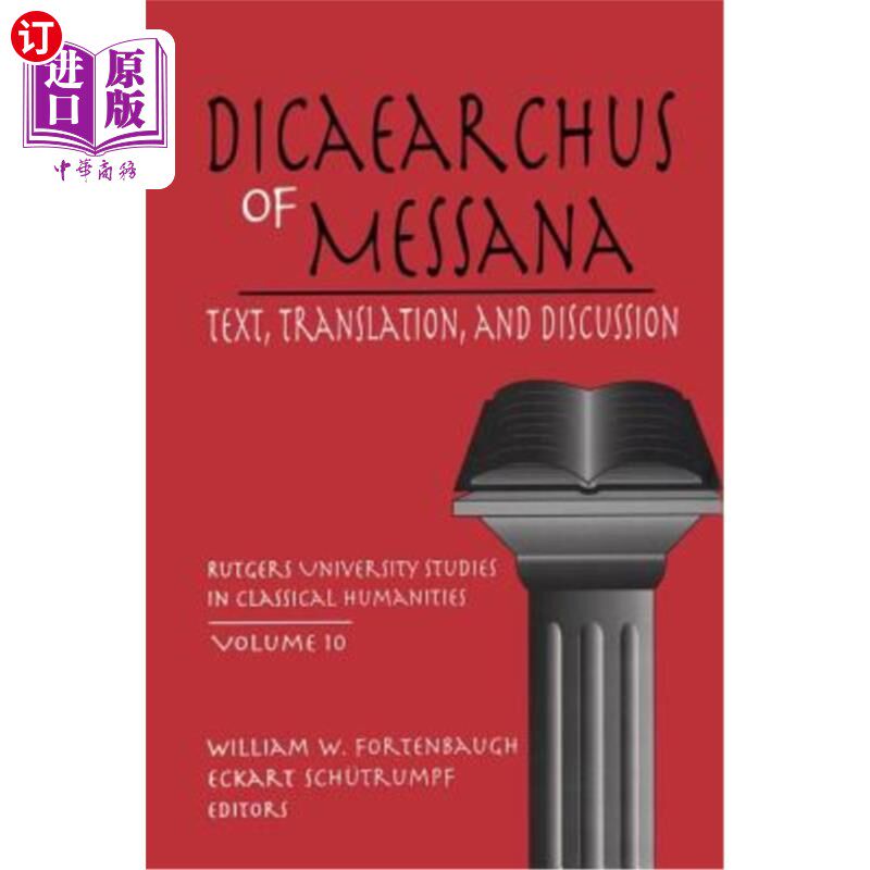 海外直订Dicaearchus of Messana: Text, Translation and Discussion 墨萨那词典:文本、翻译与讨论