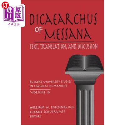 海外直订Dicaearchus of Messana: Text, Translation and Discussion 墨萨那词典:文本、翻译与讨论