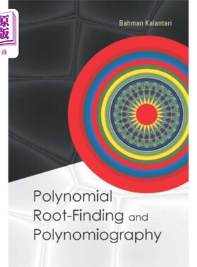 海外直订Polynomial Root-finding And Polynomiography 多项式寻根和多项式学