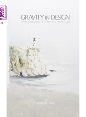 海外直订Gravity In Design: Approximation of Form and Function 设计中的重力：形式与功能的逼近