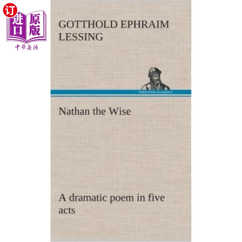 海外直订Nathan the Wise a dramatic poem in five acts 智者内森写了一首五幕的戏剧诗