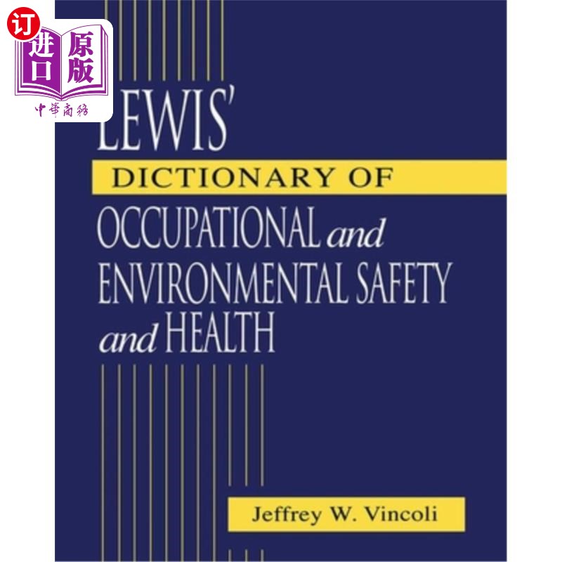 海外直订Lewis' Dictionary of Occupational and Environmental Safety and Health 刘易斯职业和环境安全与健康词典