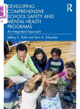 海外直订Developing Comprehensive School Safety and Mental Health Programs: An Integrated 发展全面的学校安全和心理健