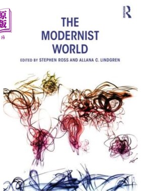 海外直订The Modernist World 现代主义世界