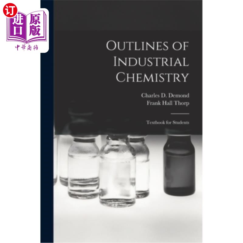海外直订Outlines of Industrial Chemistry: Textbook for Students 工业化学概论:学生教材