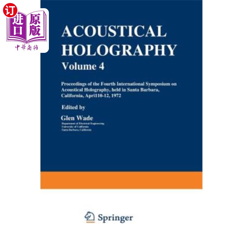 海外直订Acoustical Holography: Volume 4 Proceedings of the Fourth International Symposiu 声全息：第四届声全息国际研