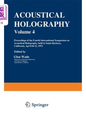 海外直订Acoustical Holography: Volume 4 Proceedings of the Fourth International Symposiu 声全息：第四届声全息国际研