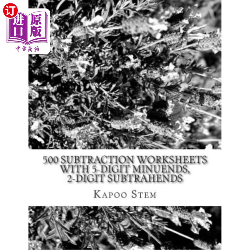 海外直订500 Subtraction Worksheets with 5-Digit Minuends, 2-Digit Subtrahends: Math Prac 500张减法工作表，包含5位小
