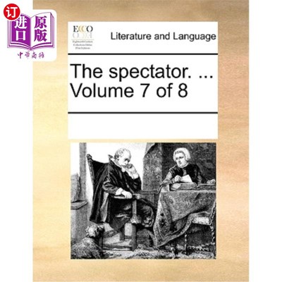 海外直订The Spectator. ... Volume 7 of 8 旁观者. ...第七卷，共八卷