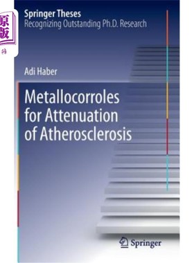海外直订Metallocorroles for Attenuation of Atherosclerosis 金属腐蚀剂减轻动脉粥样硬化