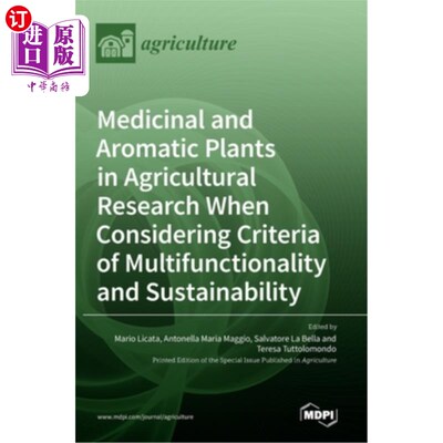 海外直订Medicinal and Aromatic Plants in Agricultural Research When Considering Criteria 考虑多功能性和可持续性的农