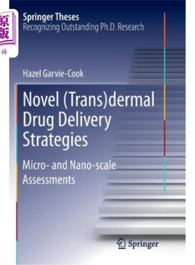 海外直订Novel (Trans)Dermal Drug Delivery Strategies: Micro- And Nano-Scale Assessments 新型（经皮）给药策略：微观