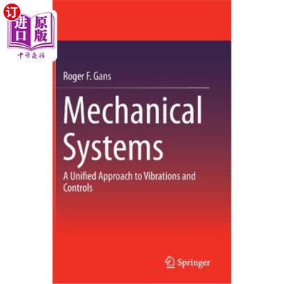 海外直订Mechanical Systems: A Unified Approach to Vibrations and Controls 机械系统：振动和控制的统一方法