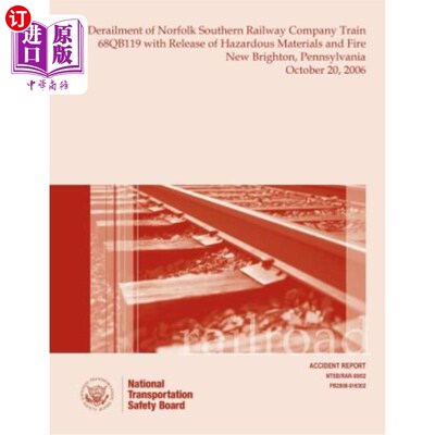 海外直订Railroad Accident Report Derailment of Norfolk Southern Railway Company Train 68 诺福克南方铁路公司6
