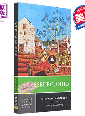 预售 舍伍德安德森 小城畸人 诺顿文学解读系列 Norton Critical Editions Winesburg Ohio 英文原版 Sherwood 【中商原版】