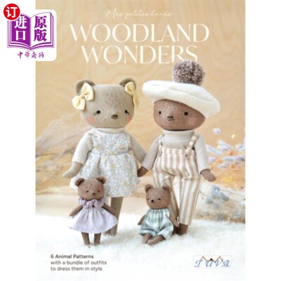 海外直订Woodland Wonders: 6 Animal Patterns with a Bundle of Outfits to Dress Them in St 林地奇观：6种动物图案和一