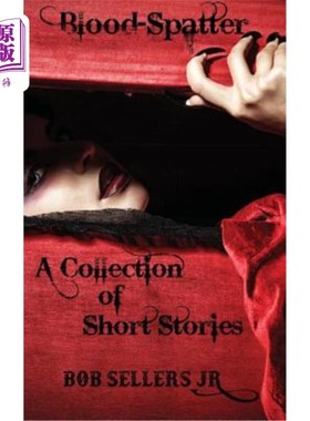 海外直订Blood-Spatter: A Collection of Short Stories - Cover 2 of 2 血溅：短篇小说集-第2页，共2页