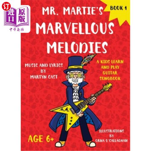 海外直订Mr. Martie's Marvellous Melodies - Book 1: A Kids Learn and Play Guitar Songbook 玛蒂先生的美妙旋律-第一册