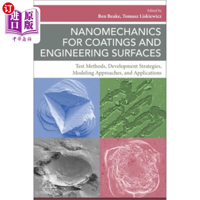 海外直订Nanomechanics for Coatings and Engineering Surfaces: Test Methods, Development S Nanomechan